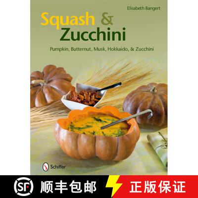 【3-4周达】精装 Squash & Zucchini: Pumpkin, Butternut, Musk, Hokkaido, and Zucchini [9780764337796]
