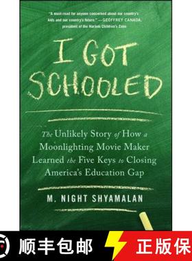 【3-4周达】I Got Schooled: The Unlikely Story of How a Moonlighting Movie Maker Learned the Five Keys... [9781476716466]