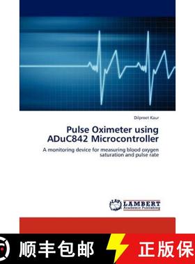 【3-4周达】Pulse Oximeter using ADuC842 Microcontroller [9783848493180]