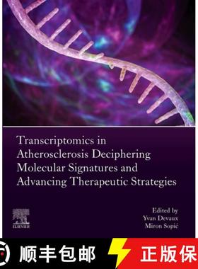 【3-4周达】Transcriptomics in Atherosclerosis: Deciphering Molecular Signatures and Advancing Therape... [9780443330643]