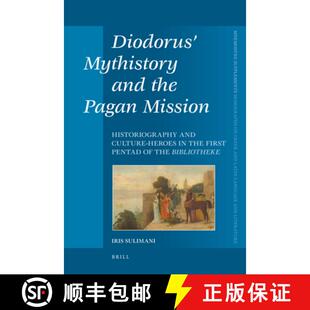 Mythistory Pagan Diodorus 9789004194069 Heroes and 4周达 Historiography Mission the First... Culture
