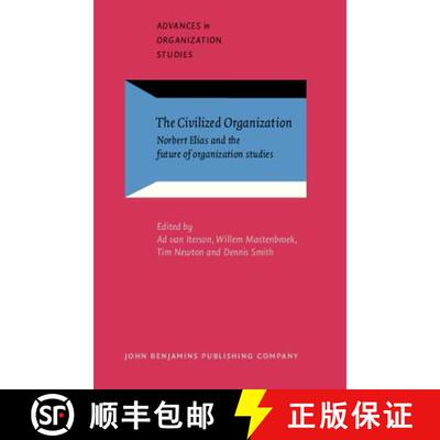 【3-4周达】精装 Civilized Organization: Norbert Elias and the future of organization studies [9789027233080]