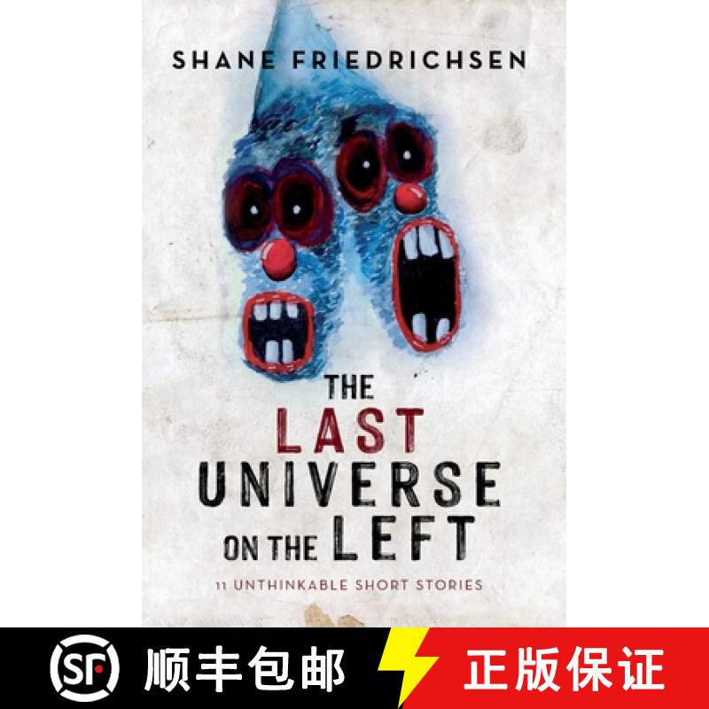【2-3周达】The Last Universe on the Left: 11 Unthinkable Short Stories [9781649906519]