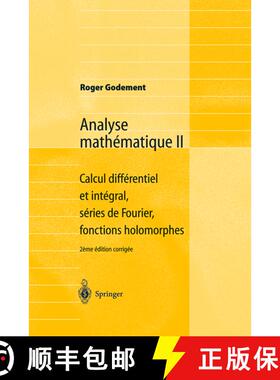 【3-4周达】Analyse mathématique II : Calcul différentiel et intégral, séries de Fourier, fonction... [9783540006558]