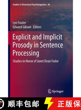 【3-4周达】Explicit and Implicit Prosody in Sentence Processing : Studies in Honor of Janet Dean Fodo... [9783319354033]