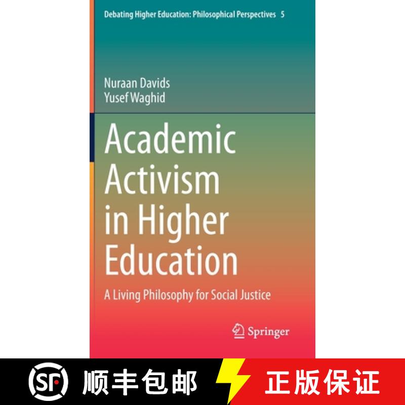 预订 Academic Activism in Higher Education : A Living Philosophy for Social Justice [9789811603396]