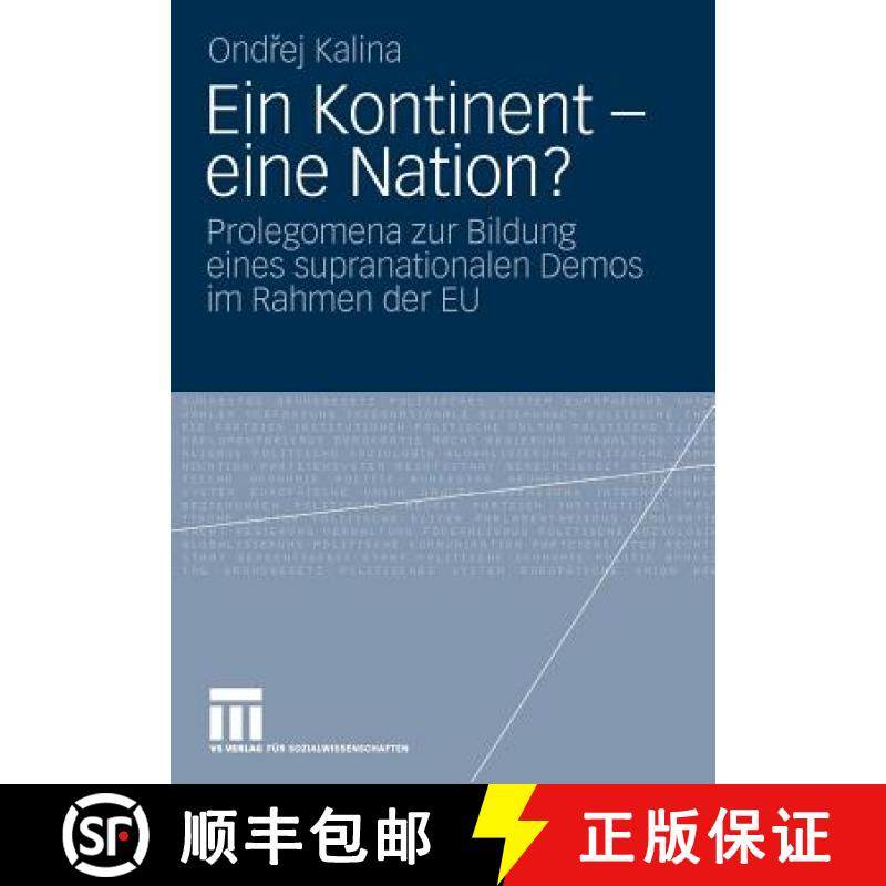 【3-4周达】Ein Kontinent - Eine Nation?: Prolegomena Zur Bildung Eines Supranationalen Demos Im Rahme... [9783531168210]