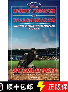 【3-4周达】From Randy Johnson to Dallas Braden Volume II: No-hitters Beyond the Box Score [9798990259454]