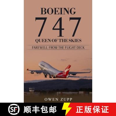 【3-4周达】Boeing 747. Queen of the Skies. Farewell from the Flight Deck. [9780994603869]