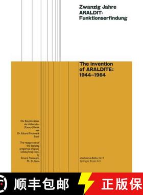 【3-4周达】Zwanzig Jahre Araldit-Funktionserfindung / The Invention of Araldite: 1944-1964: 1944-1964 [9783034840514]