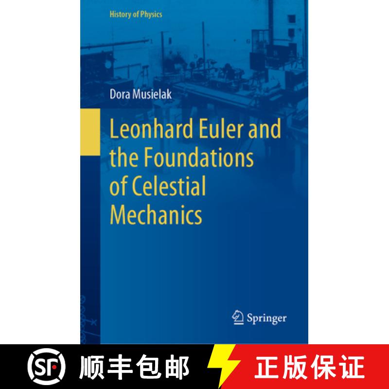 【4周达】Leonhard Euler and the Foundations of Celestial Mechanics [9783031123214]