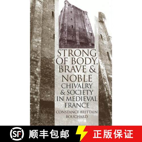 【3-4周达】精装 Strong of Body, Brave and Noble – Chivalry and Society in Medieval France [9780801430978]