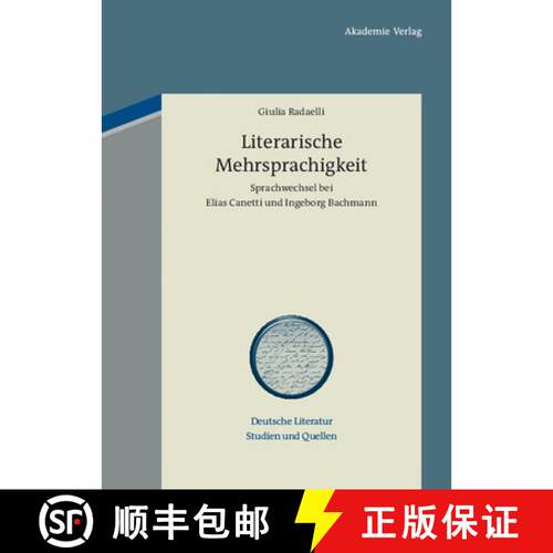 【3-4周达】精装 Literarische Mehrsprachigkeit – Sprachwechsel bei Elias Canetti und Ingeborg Bachmann [9783050051093]