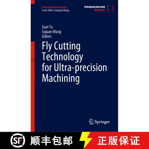 【3-4周达】精装 Fly Cutting Technology for Ultra-precision Machining (1st ed. 2023) [9789819907373]