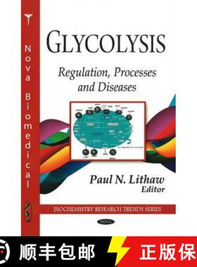 【3-4周达】精装 Glycolysis: Regulation, Processes & Diseases [9781607411031]