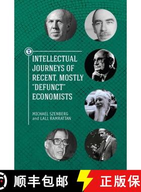 【3-4周达】Intellectual Journeys of Recent, Mostly Defunct Economists [9781618114662]