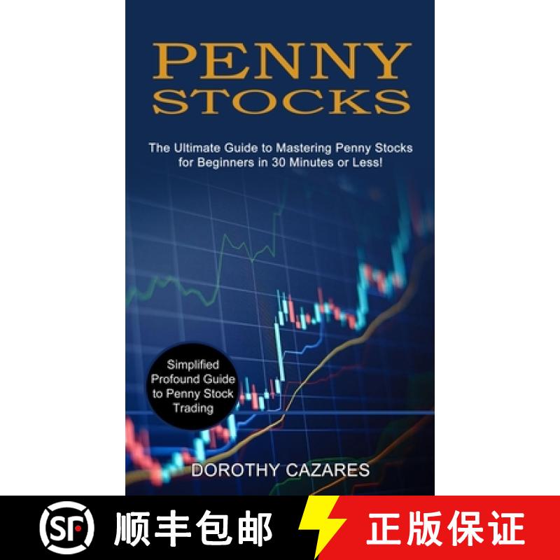 【3-4周达】Penny Stocks: The Ultimate Guide to Mastering Penny Stocks for Beginners in 30 Minutes or ... [9781989965658]
