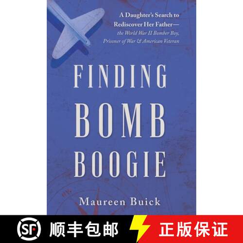 【3-4周达】精装 Finding Bomb Boogie: A Daughter's Search to Rediscover Her Father-the World War II Bo... [9798987024119]