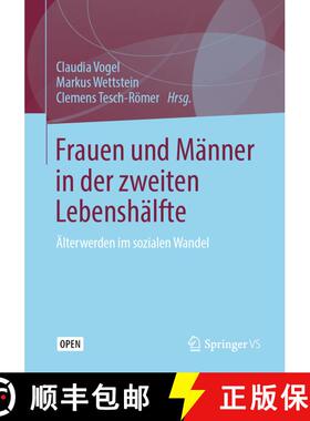 【3-4周达】Frauen und Männer in der zweiten Lebenshälfte : Älterwerden im sozialen Wandel [9783658250782]