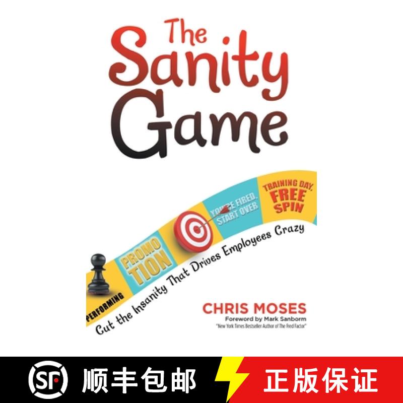 【3-4周达】The Sanity Game: Cut the Insanity That Drives Employees Crazy [9781684981847]