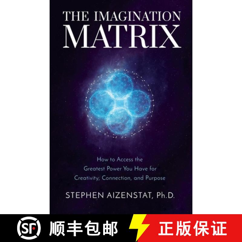 【3-4周达】The Imagination Matrix: How to Access the Greatest Power You Have for Creativity, Connecti... [9781649630025]