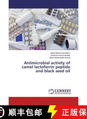 预订 Antimicrobial activity of camel lactoferrin peptide and black seed oil [9786200242808]