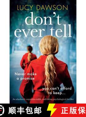 【3-4周达】Don't Ever Tell: An absolutely unputdownable, nail-biting psychological thriller [9781786819659]