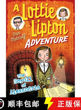 【3-4周达】The Scroll of Alexandria A Lottie Lipton Adventure [9781472911872]