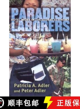 【3-4周达】Paradise Laborers: Hotel Work in the Global Economy [9780801441899]