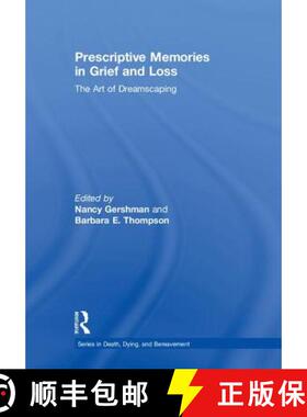 【3-4周达】Prescriptive Memories in Grief and Loss: The Art of Dreamscaping [9781138043374]