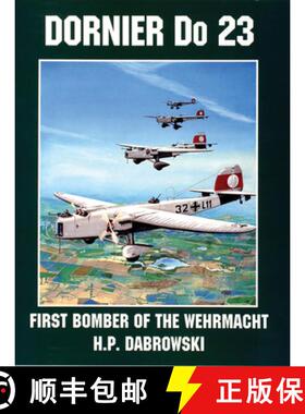 【3-4周达】Dornier Do 23: First Bomber of the Wehrmacht [9780764300936]