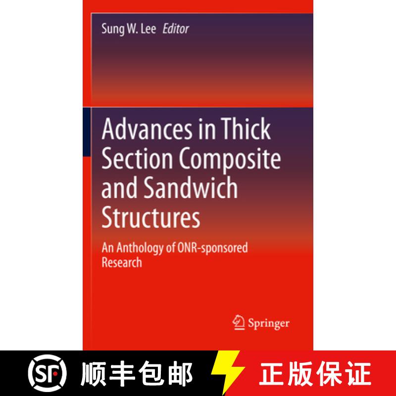 【3-4周达】Advances in Thick Section Composite and Sandwich Structures: An Anthology of Onr-Sponsored... [9783030310677]