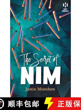 【3-4周达】The Secret of Nim: The Definitive Guide to the Ultimate Matchstick Hustle (Hey Presto Magi... [9781909678279]