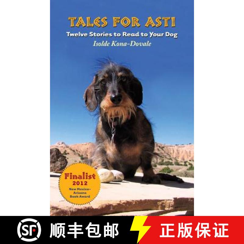 预订 Tales for Asti - Twelve Stories to Read to Your Dog [9780615494838]