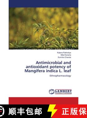 预订 Antimicrobial and antioxidant potency of Mangifera indica L. leaf [9783659566738]