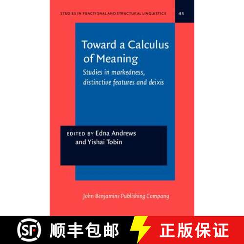 【3-4周达】精装 Toward a Calculus of Meaning: Studies in markedness, distinctive features and deixis [9789027215529]