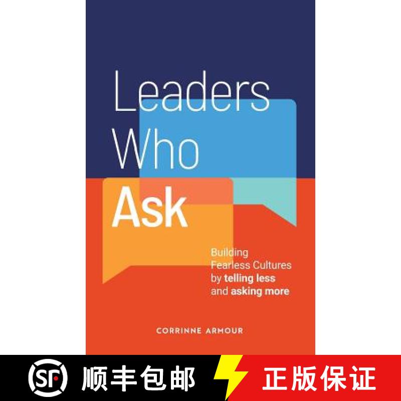 【3-4周达】Leaders Who Ask: Building Fearless Cultures by telling less and asking more [9780648281214]