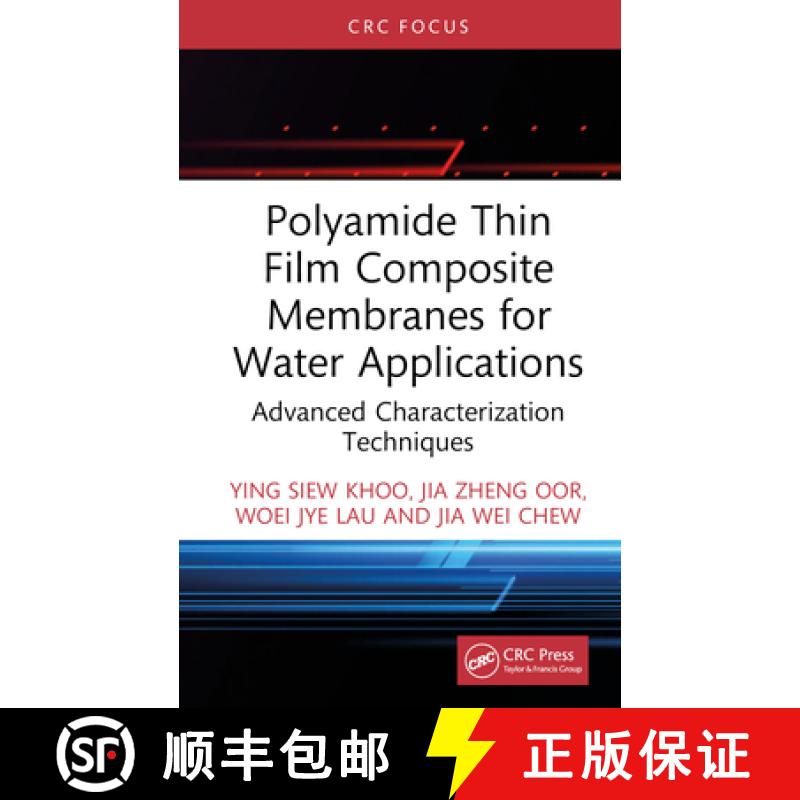 【3-4周达】Polyamide Thin Film Composite Membranes for Water Applications: Advanced Characterization ... [9781032688565]