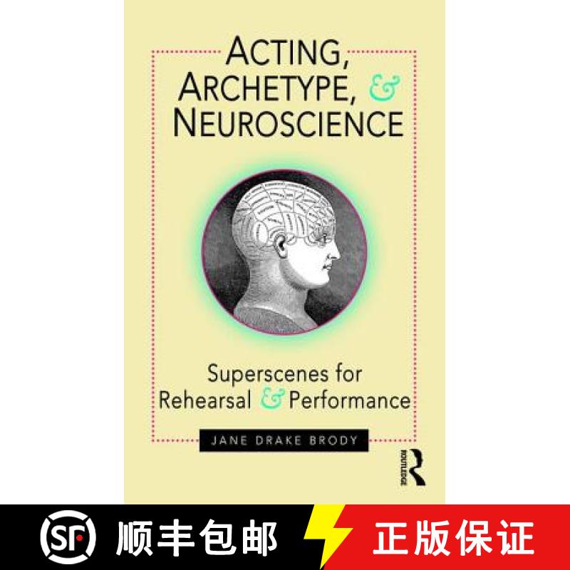 【3-4周达】Acting, Archetype, and Neuroscience: Superscenes for Rehearsal and Performance [9781138822610]