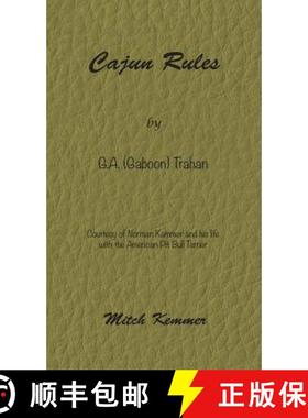 预订 Cajun Rules by Gaboon Trahan: Courtesy of Norman Kemmer and his life with the American Pit Bull ... [9781732828322]