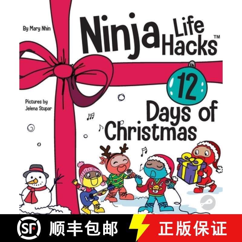 预订 Ninja Life Hacks 12 Days of Christmas : A Children's Book About Christmas with the Ninjas [9781953399243]