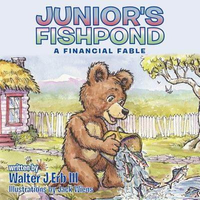 【4周达】Junior's Fishpond: A Financial Fable [9781449754341]