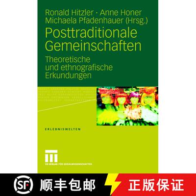 【3-4周达】Posttraditionale Gemeinschaften : Theoretische Und Ethnografische Erkundungen [9783531157313]