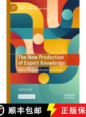 【3-4周达】The New Production of Expert Knowledge : Education, Quantification and Utopia [9783031466052]