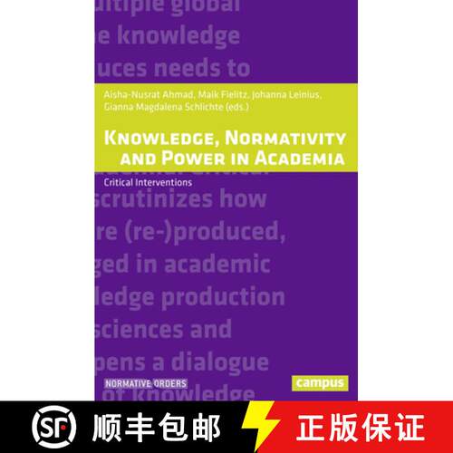 【3-4周达】Knowledge, Normativity and Power in Academia – Critical Interventions [9783593508771]