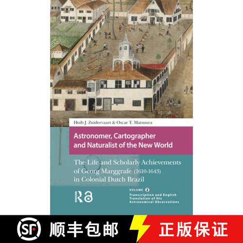 【3-4周达】Astronomer, Cartographer and Naturalist of the New World: The Life and Scholarly Achieveme... [9789463722285]