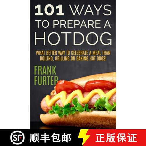 【3-4周达】101 Ways to Prepare a Hot Dog: [9780934523165]