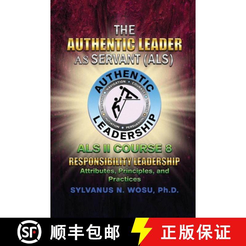 预订 The Authentic Leader As Servant II Course 8: Responsibility Leadership [9781960224880]