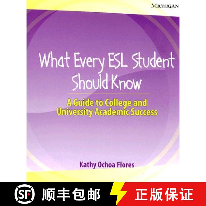 【3-4周达】What Every ESL Student Should Know: A Guide to College and University Academic Success [9780472032860]