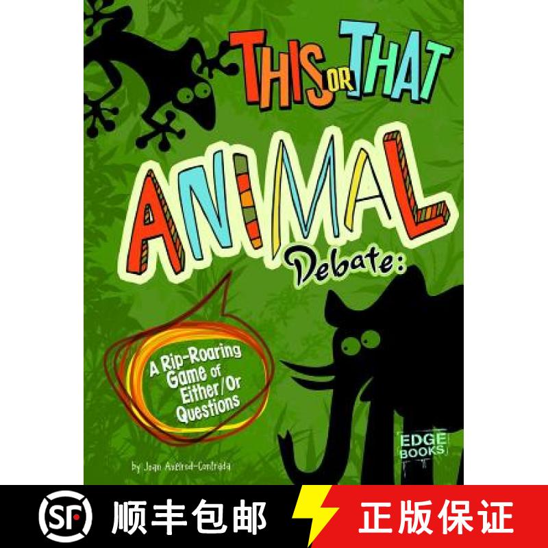 预订 This or That Animal Debate: A Rip-Roaring Game of Either/Or Questions [9781429685931]